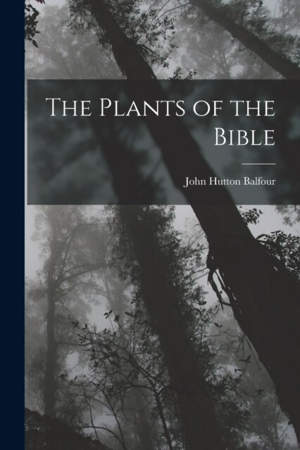 The Plants of the Bible (Paperback)