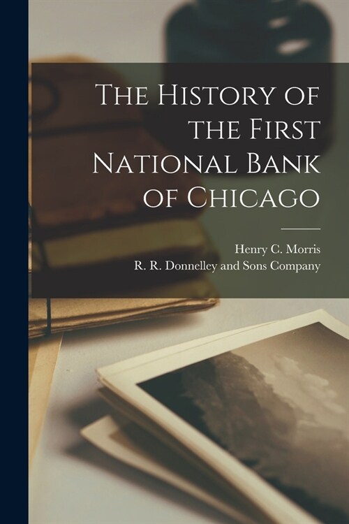 The History of the First National Bank of Chicago (Paperback)
