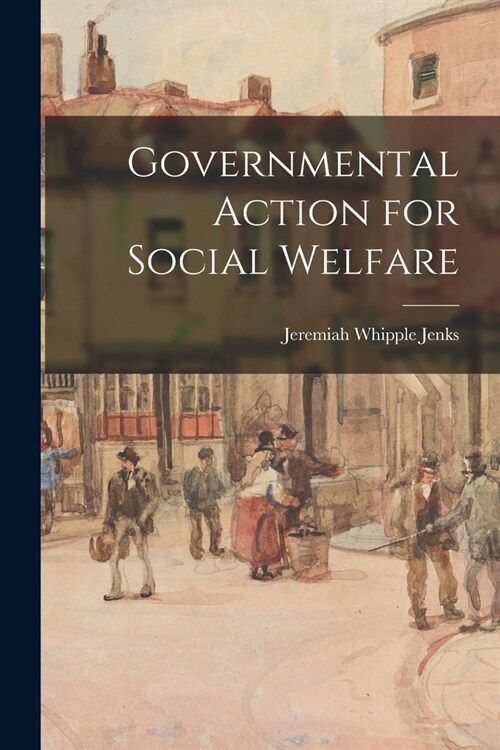 Governmental Action for Social Welfare (Paperback)