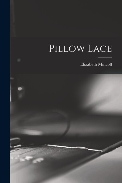 Pillow Lace (Paperback)