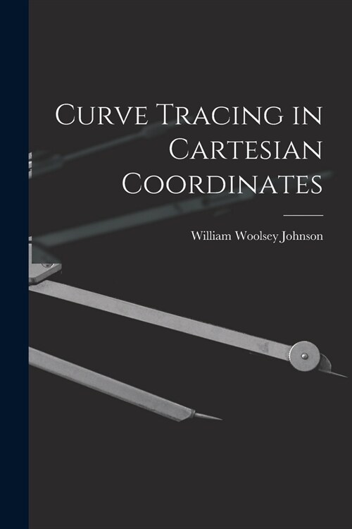 Curve Tracing in Cartesian Coordinates (Paperback)