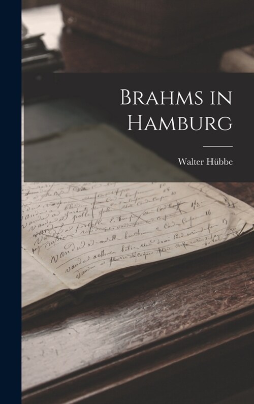 Brahms in Hamburg (Hardcover)