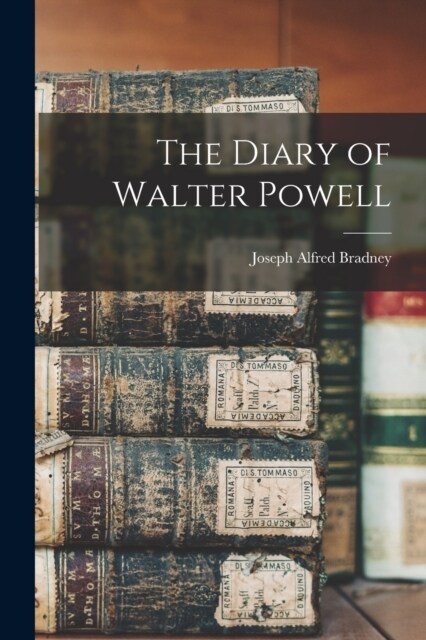 The Diary of Walter Powell (Paperback)