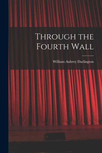 Through the Fourth Wall (Paperback)