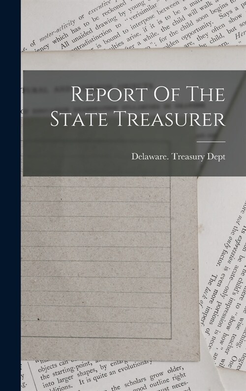 Report Of The State Treasurer (Hardcover)