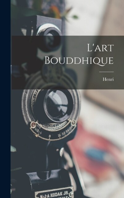 Lart bouddhique (Hardcover)