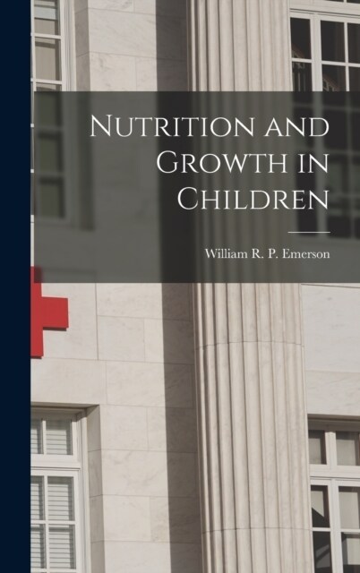 Nutrition and Growth in Children (Hardcover)