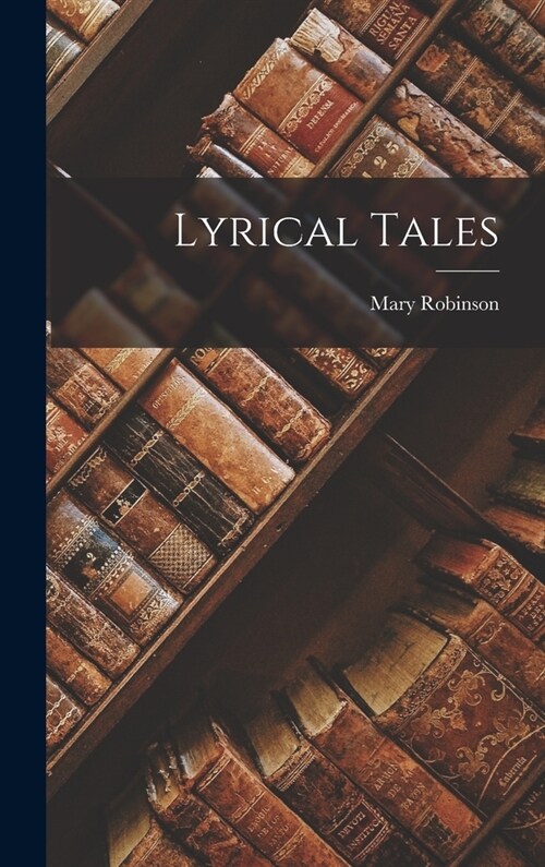 Lyrical Tales (Hardcover)