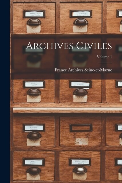 Archives civiles; Volume 1 (Paperback)