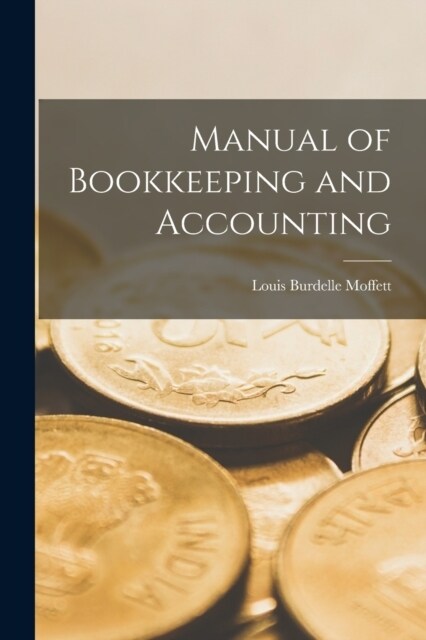 Manual of Bookkeeping and Accounting (Paperback)