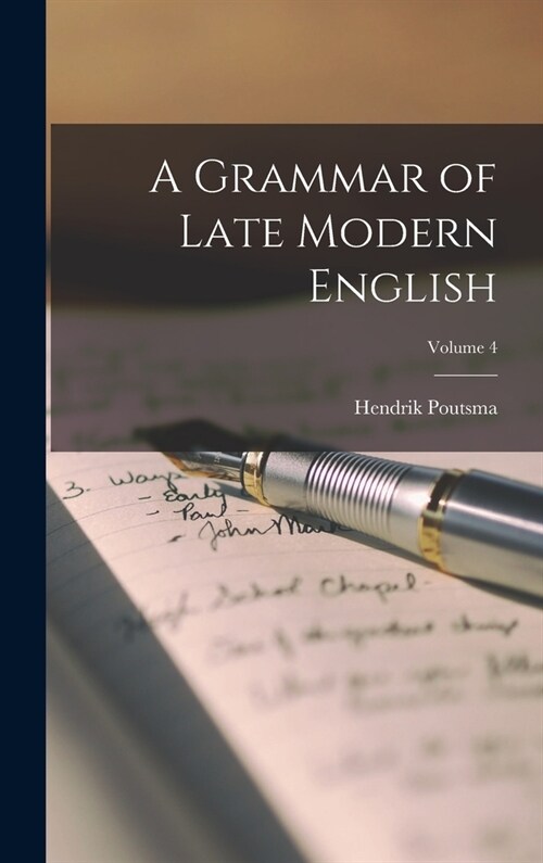 A Grammar of Late Modern English; Volume 4 (Hardcover)