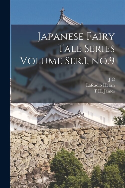 Japanese Fairy Tale Series Volume Ser.1, no.9 (Paperback)