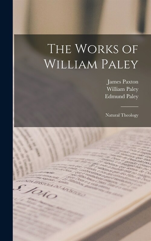 The Works of William Paley: Natural Theology (Hardcover)