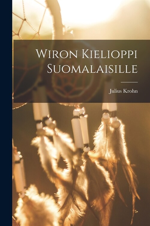 Wiron Kielioppi Suomalaisille (Paperback)