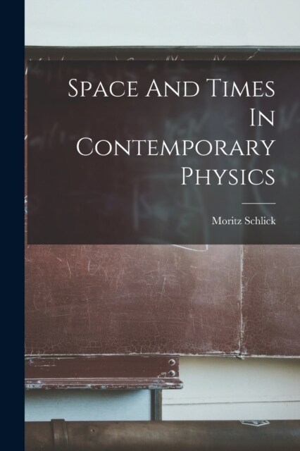 Space And Times In Contemporary Physics (Paperback)