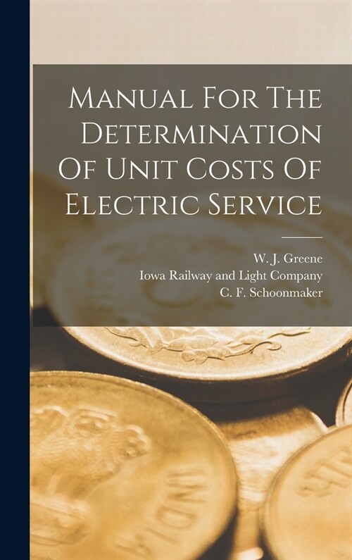 Manual For The Determination Of Unit Costs Of Electric Service (Hardcover)