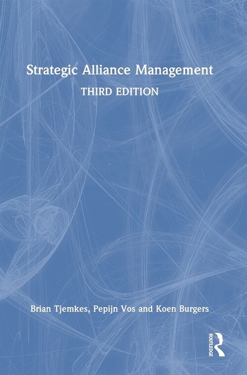 Strategic Alliance Management (Hardcover, 3 ed)