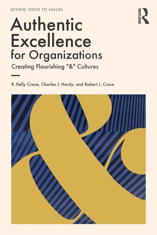 Authentic Excellence for Organizations : Creating Flourishing & Cultures (Paperback)