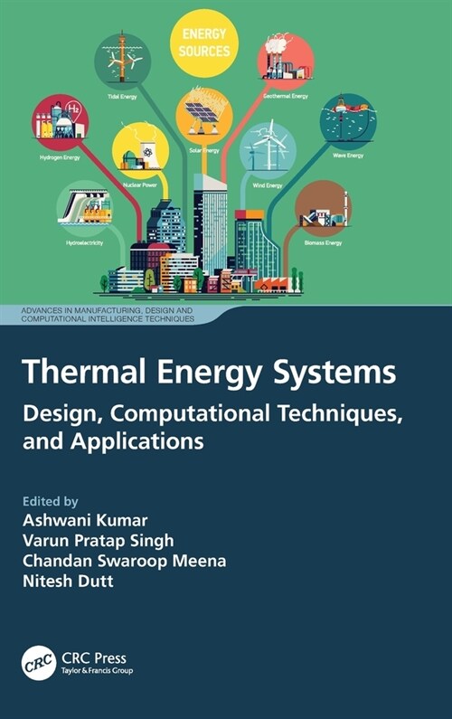 Thermal Energy Systems : Design, Computational Techniques, and Applications (Hardcover)