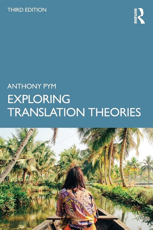 Exploring Translation Theories (Paperback, 3 ed)