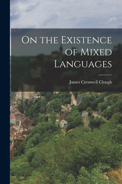 On the Existence of Mixed Languages (Paperback)