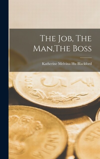 The Job, The Man, The Boss (Hardcover)