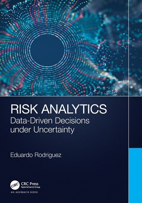 Risk Analytics : Data-Driven Decisions under Uncertainty (Paperback)