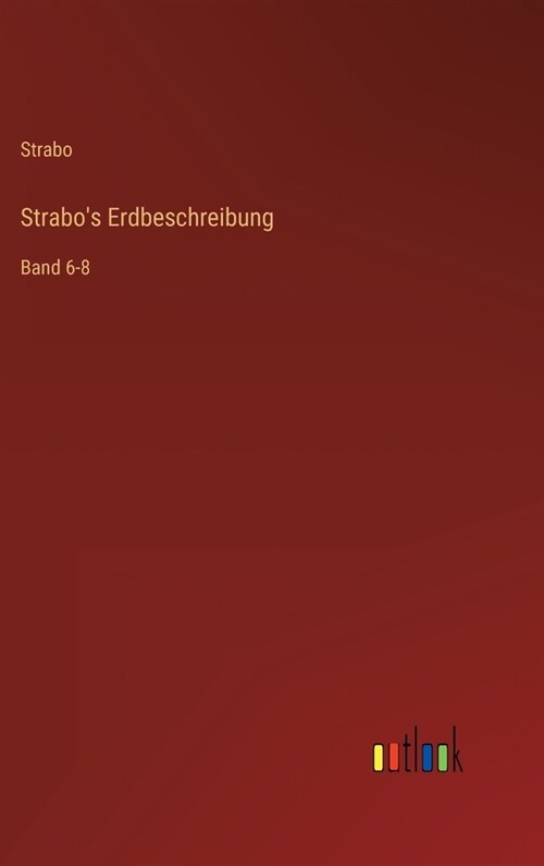 Strabos Erdbeschreibung: Band 6-8 (Hardcover)