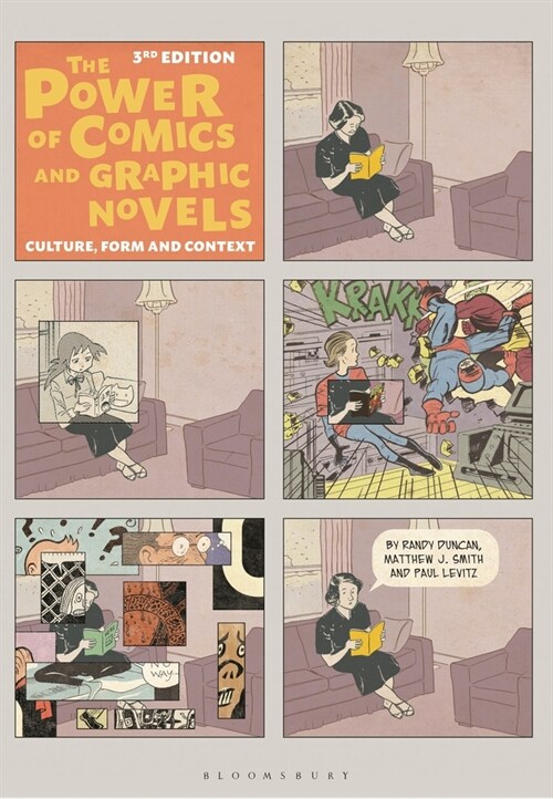 The Power of Comics and Graphic Novels : Culture, Form, and Context (Hardcover)