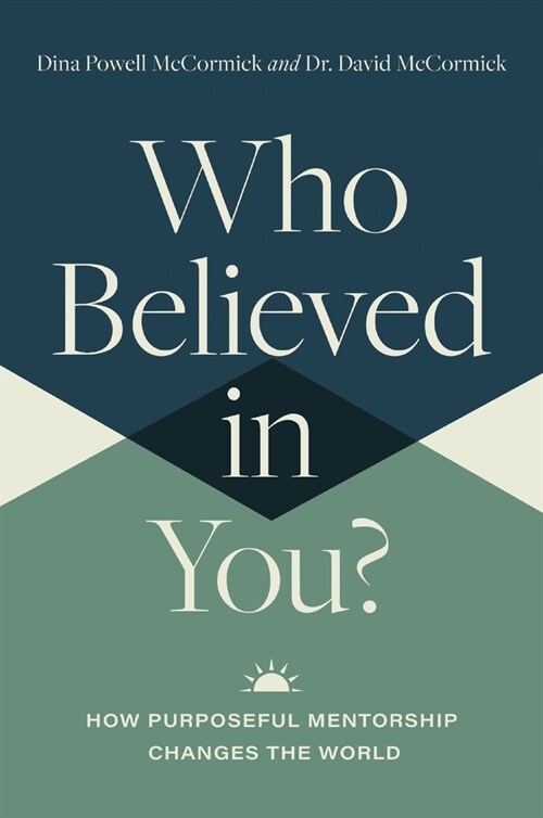 Who Believed in You: How Purposeful Mentorship Changes the World (Hardcover)
