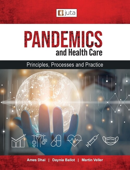 Pandemics and healthcare: Principles, Processes and Practice (Paperback)