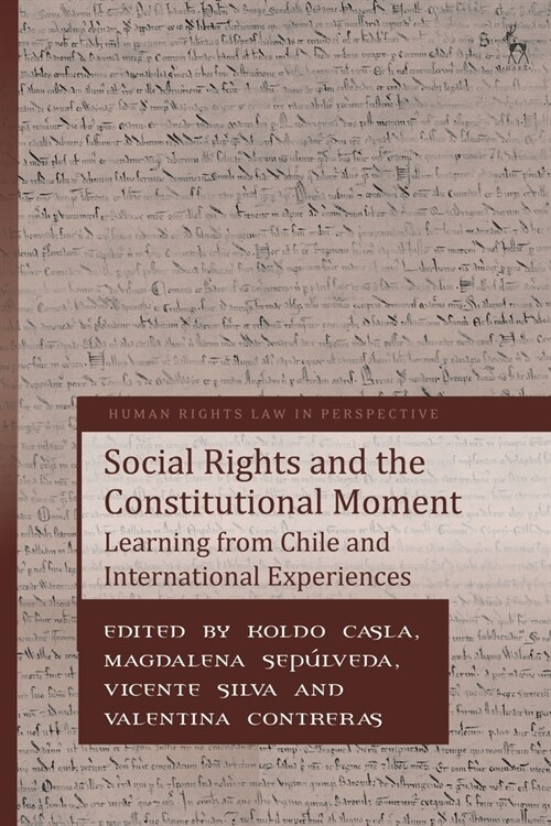 Social Rights and the Constitutional Moment : Learning from Chile and International Experiences (Paperback)