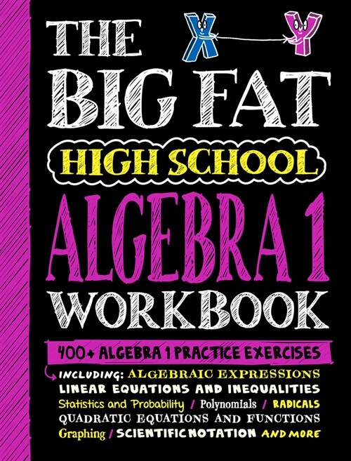 The Big Fat High School Algebra 1 Workbook: 400+ Algebra 1 Practice Exercises (Paperback)