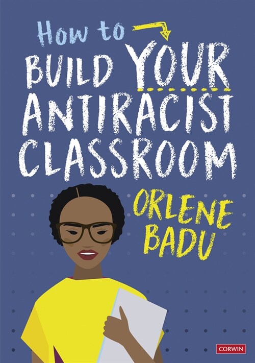 How to Build Your Antiracist Classroom (Paperback)