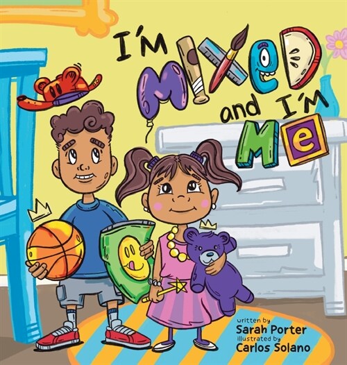 Im Mixed and Im Me: A Celebration of Multiracial and Multicultural Identity (Hardcover)