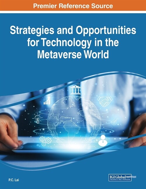 Strategies and Opportunities for Technology in the Metaverse World (Paperback)