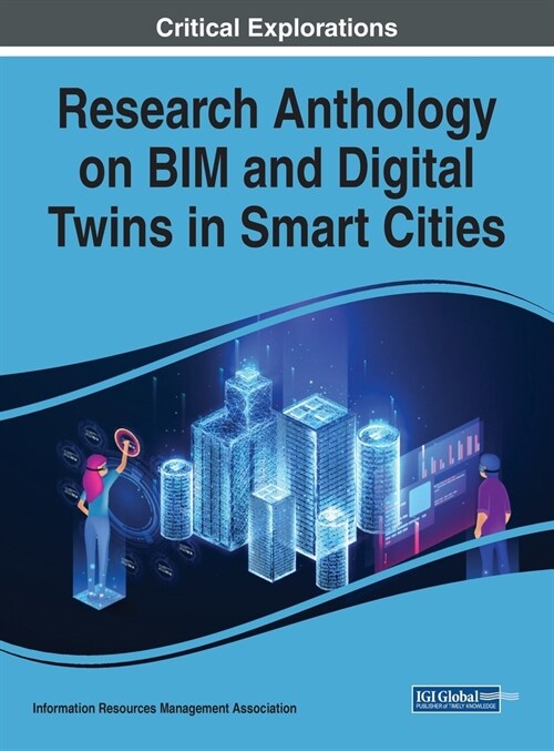 Research Anthology on BIM and Digital Twins in Smart Cities (Hardcover)
