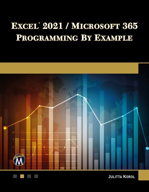 Excel 2021 / Microsoft 365 Programming by Example (Paperback)