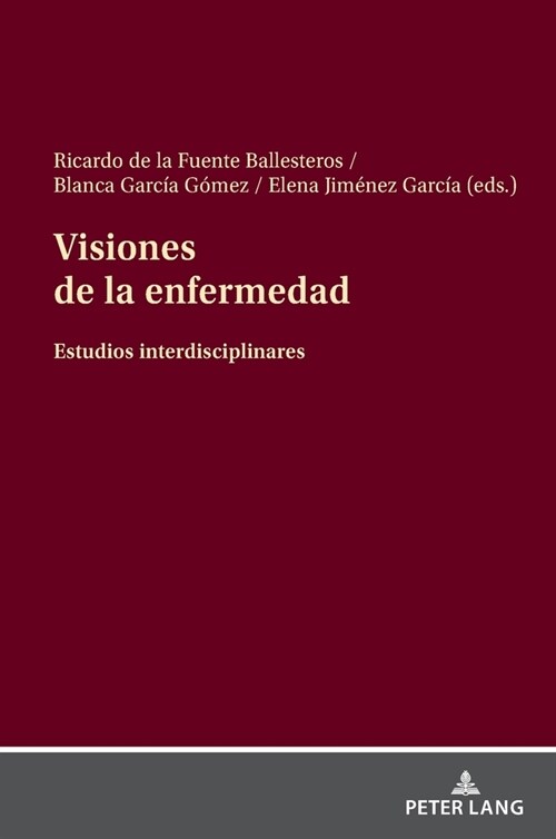 Visiones de la Enfermedad: Estudios Interdisciplinares (Hardcover)