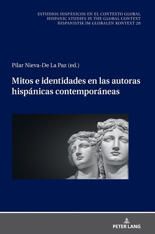 Mitos E Identidades En Las Autoras Hisp?icas Contempor?eas (Hardcover)