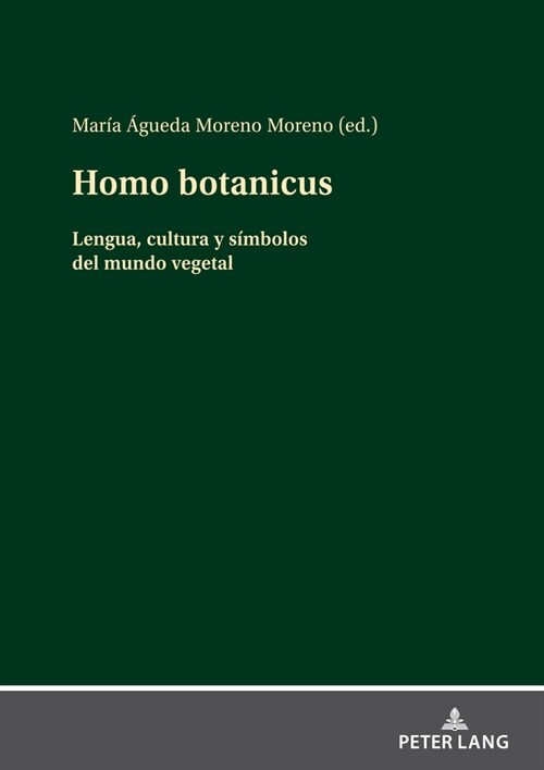 Homo botanicus: Lengua, cultura y s?bolos del mundo vegetal (Hardcover)