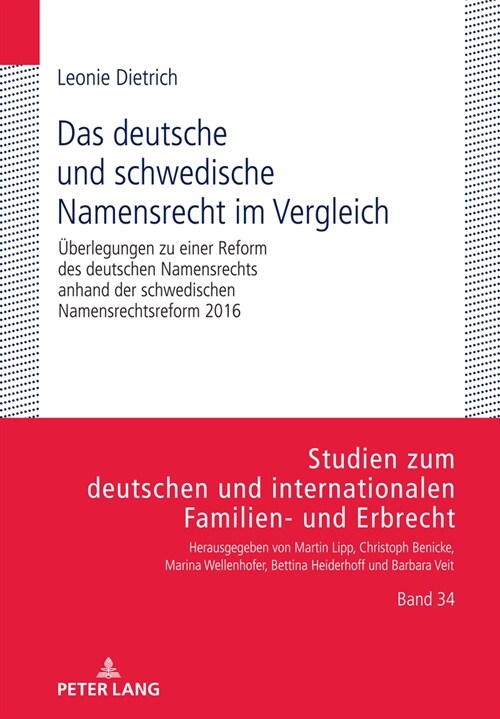 Das deutsche und schwedische Namensrecht im Vergleich: Ueberlegungen zu einer Reform des deutschen Namensrechts anhand der schwedischen Namensrechtsre (Hardcover)