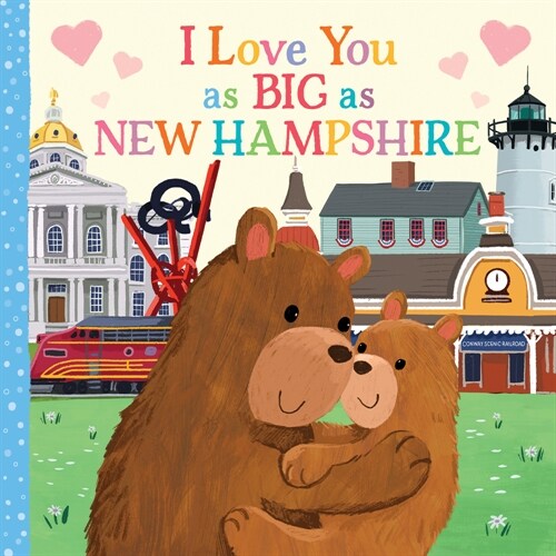 I Love You as Big as New Hampshire (Board Books)