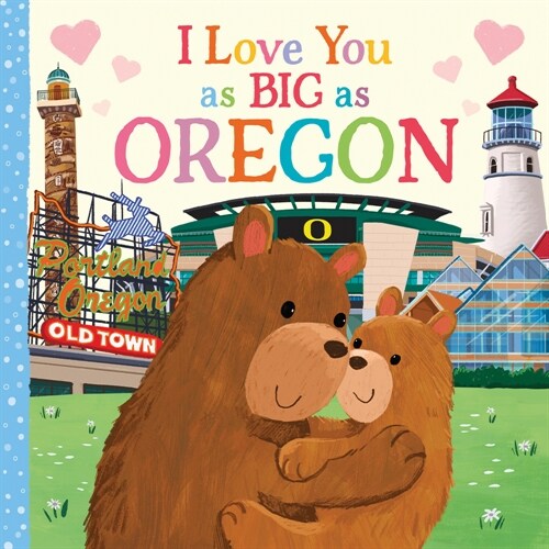 I Love You as Big as Oregon (Board Books)
