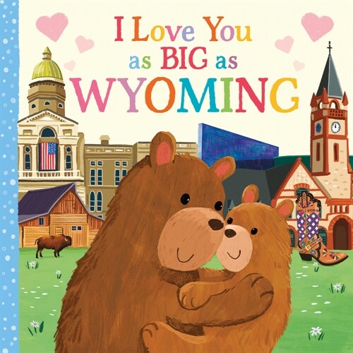 I Love You as Big as Wyoming (Board Books)