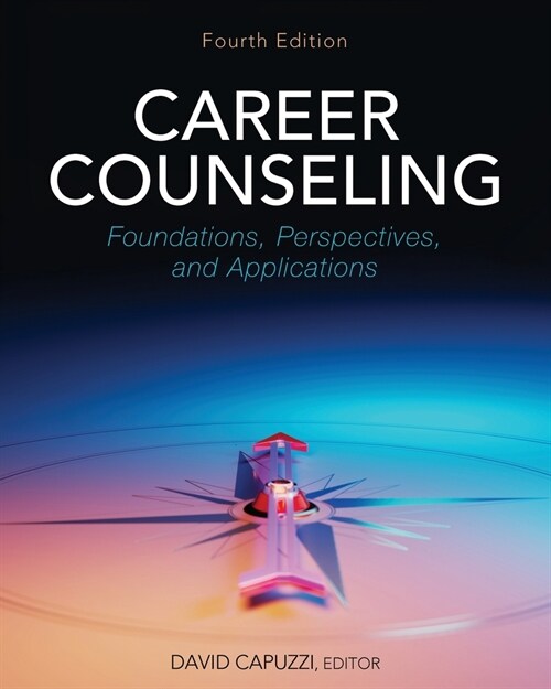 Career Counseling: Foundations, Perspectives, and Applications (Paperback)