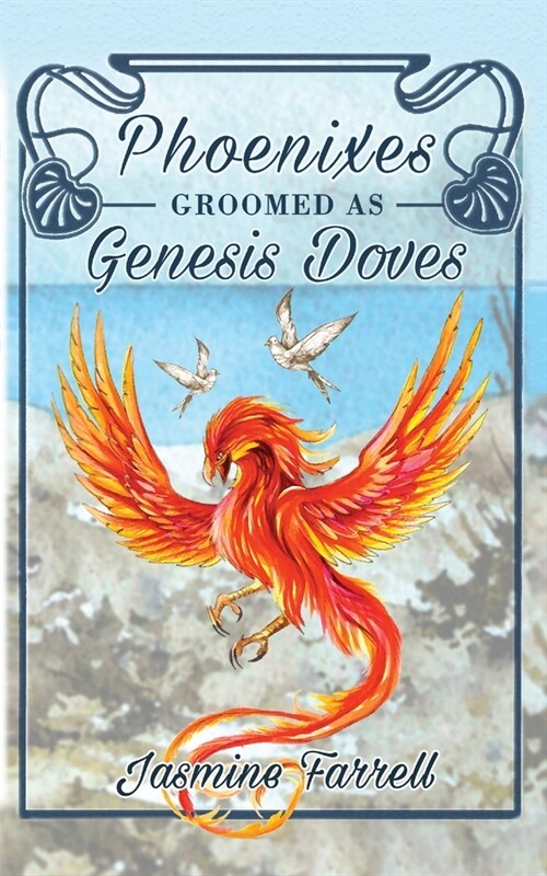 Phoenixes Groomed as Genesis Doves (Paperback, 4)