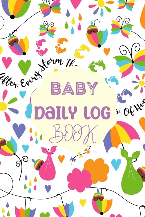 Baby Daily Logbook: Newborn Baby Log Tracker Journal Book, first 120 days baby logbook, Babys Eat, Sleep and Poop Journal, Infant, Breast (Paperback)