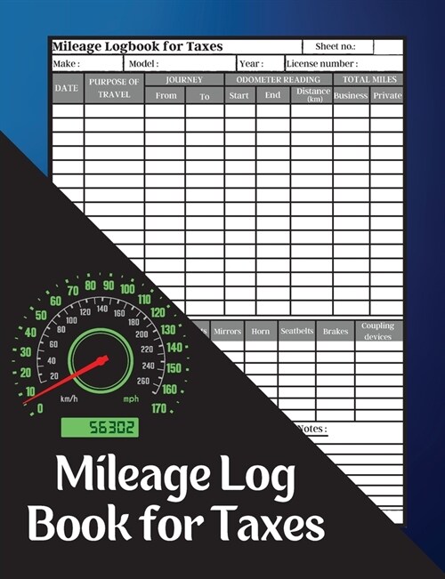 Mileage Log Book for Taxes: Mileage Record Book, Daily Mileage for Taxes, Car & Vehicle Tracker for Business or Personal Taxes Record Daily Vehicl (Paperback)
