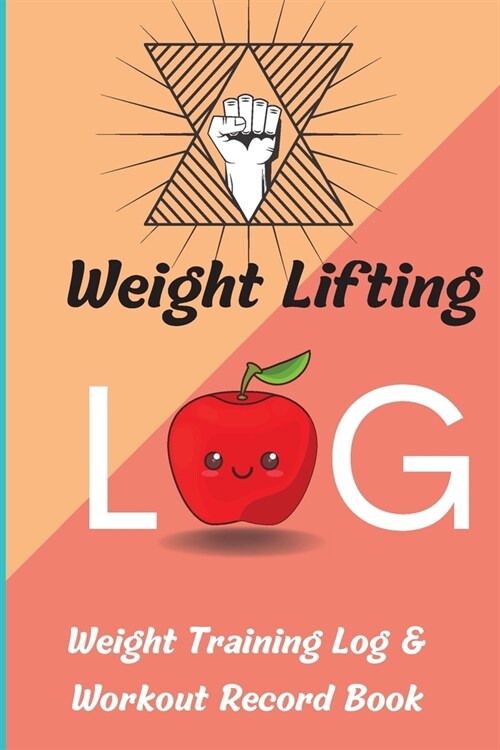 Weight Lifting Log Book: Workout Record Book & Training Journal for Women, Exercise Notebook and Gym Journal for Personal Training (Paperback)